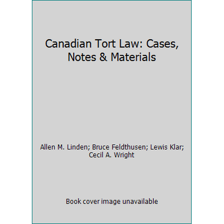 Canadian Tort Law: Cases, Notes & Materials [Hardcover - Used]