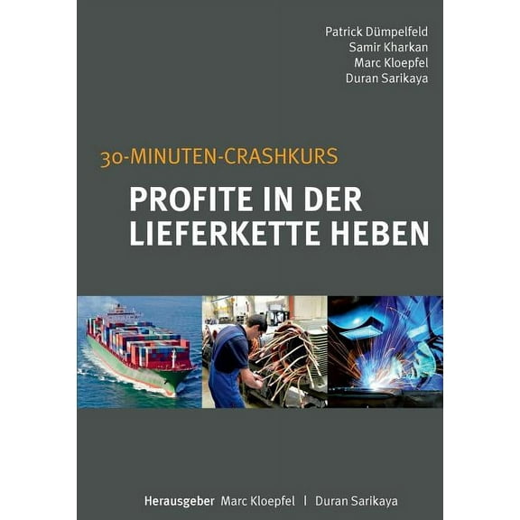 Profite in der Lieferkette heben: 30-Minuten-Crashkurs, (Paperback)