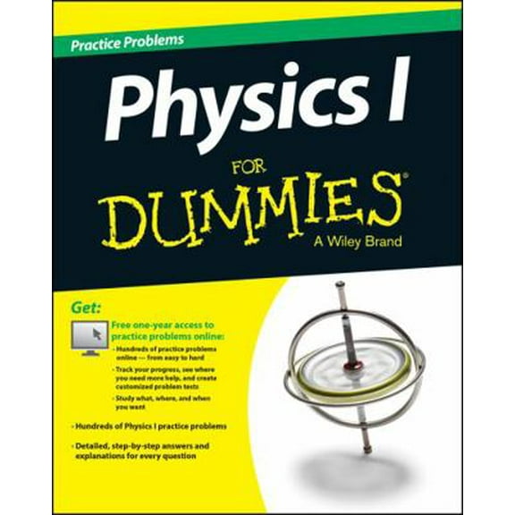 Pre-Owned Physics I: Practice Problems for Dummies (Paperback) 1118853156 9781118853153