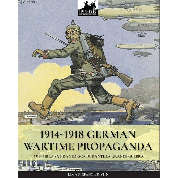 Ww1&2 1914-1918 German Wartime Propaganda: 1914-1918 La satira tedesca durante la Grande Guerra, Book 2, (Paperback)