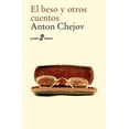 thumbnail image 1 of Libro El Beso Y Otros Cuentos, (nueva Edicion) Tapa Blanda, Autor Anton Pavlovich Chejov, Editorial Edhasa, 1 of 2