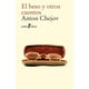 thumbnail image 1 of Libro El Beso Y Otros Cuentos, (nueva Edicion) Tapa Blanda, Autor Anton Pavlovich Chejov, Editorial Edhasa, 1 of 2