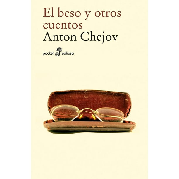 Libro El Beso Y Otros Cuentos, (nueva Edicion) Tapa Blanda, Autor Anton Pavlovich Chejov, Editorial Edhasa