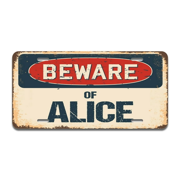 Beware of Alice Aluminum License Plate| License Plate 12" X 6" Fits Any Car, Truck, SUV, RV, or Trailer | Made in The USA