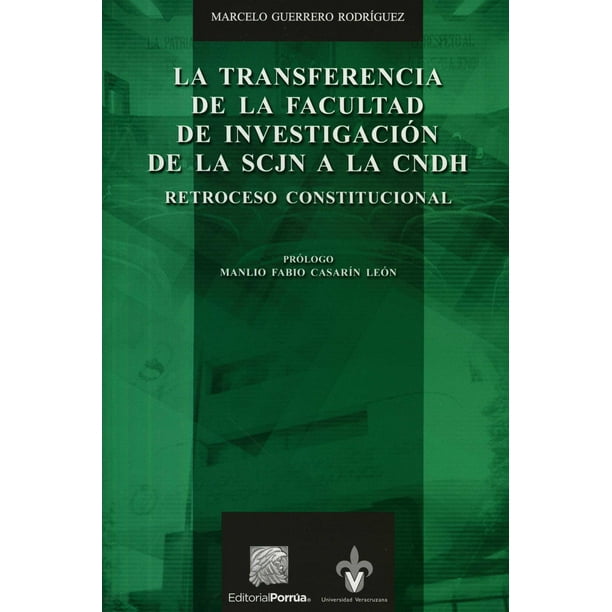 TRANSFERENCIA DE LA FACULTAD DE INVESTIGACION DE LA SCJN A LA CNDH, LA PORRUA MARCELO GUERRERO RODRIGUEZ