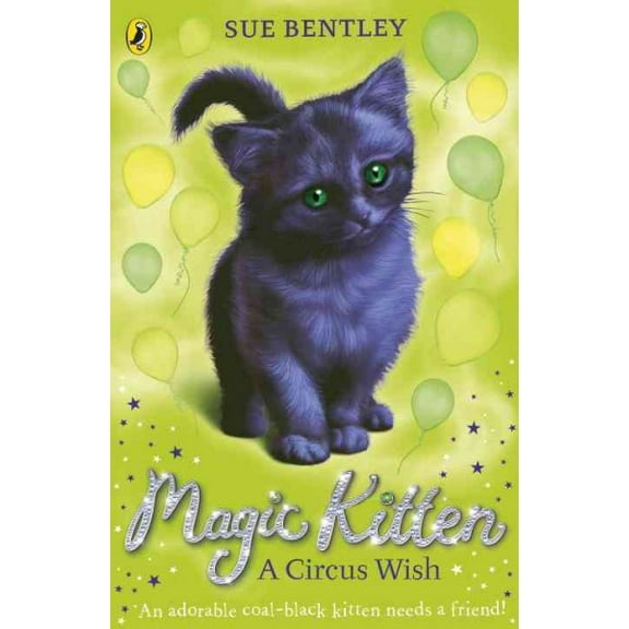 A Circus Wish: Magic Kitten #6