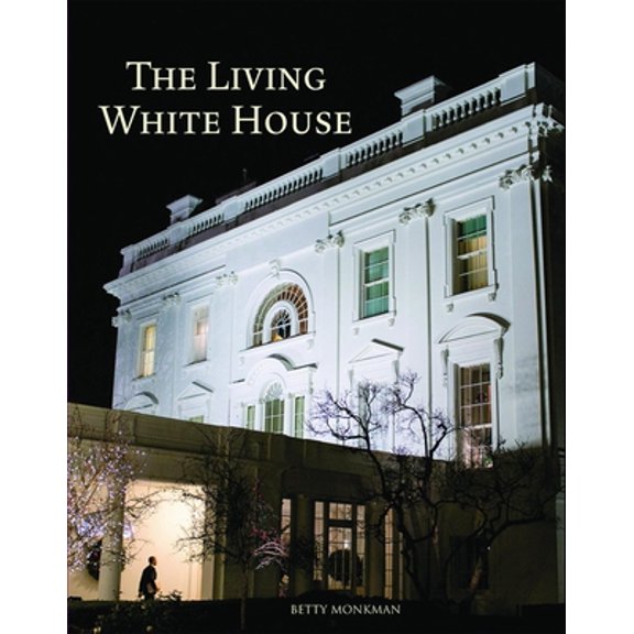 Pre-Owned Living White House (2013) (Paperback) 1931917396 9781931917391