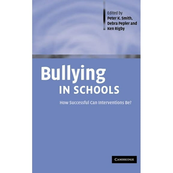 Bullying in Schools: How Successful Can Interventions Be?, (Hardcover)