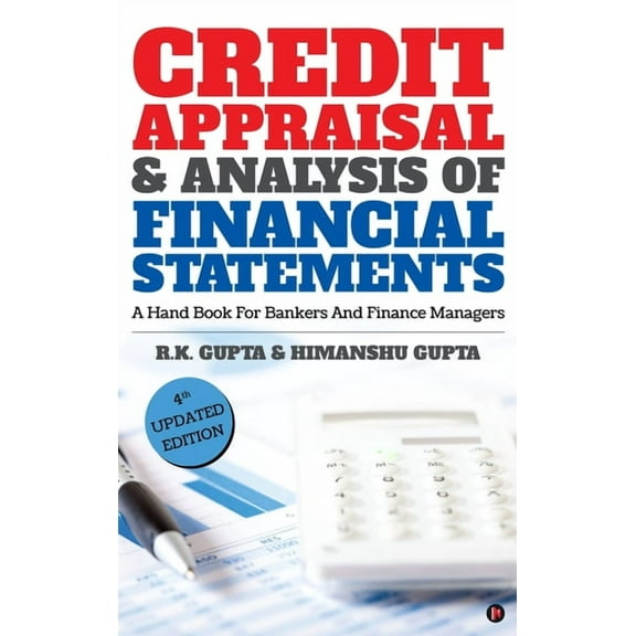 Credit Appraisal & Analysis of Financial Statement: A Handbook for Bankers and Finance Managers, (Hardcover)