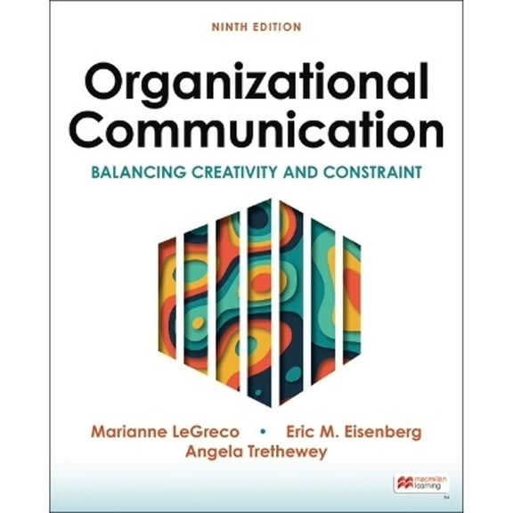 Pre-Owned Organizational Communication: Balancing Creativity and Constraint Paperback