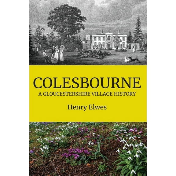Colesbourne: a Gloucestershire Village History (Paperback)