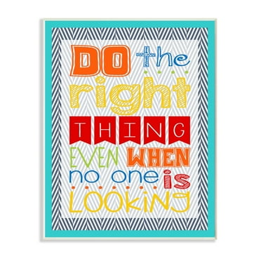 Stupell  Do The Right Thing Even When No One is Looking Textual Art Wall Plaque