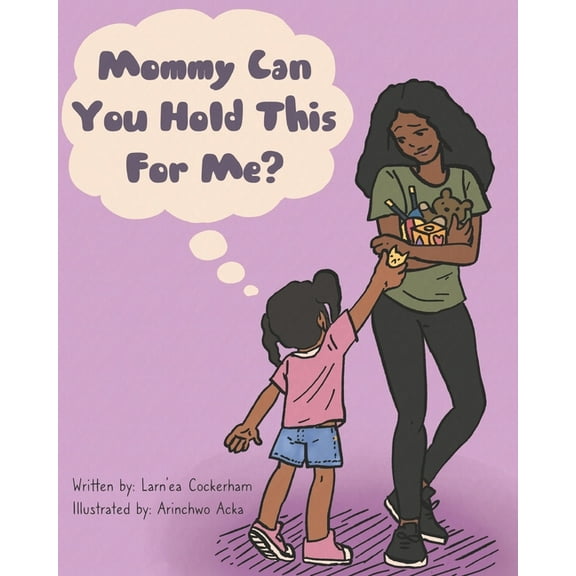 Mommy Can You Hold This For Me?, (Paperback)