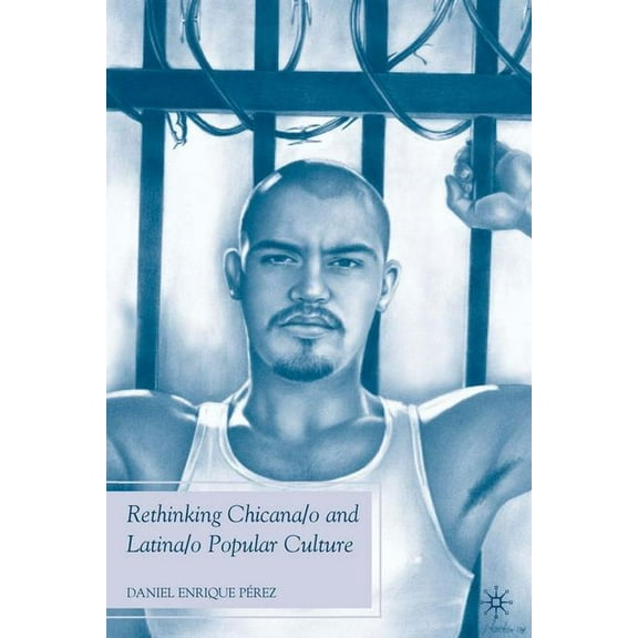 Future of Minority Studies Rethinking Chicana/O and Latina/O Popular Culture, (Paperback)