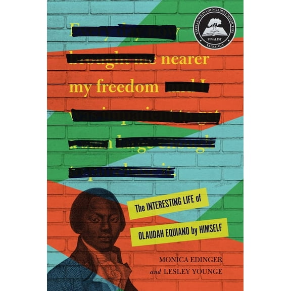 Nearer My Freedom: The Interesting Life of Olaudah Equiano by Himself, (Hardcover)