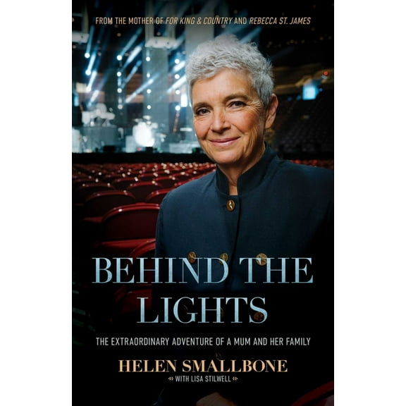 Behind the Lights: The Extraordinary Adventure of a Mum and Her Family, (Hardcover)