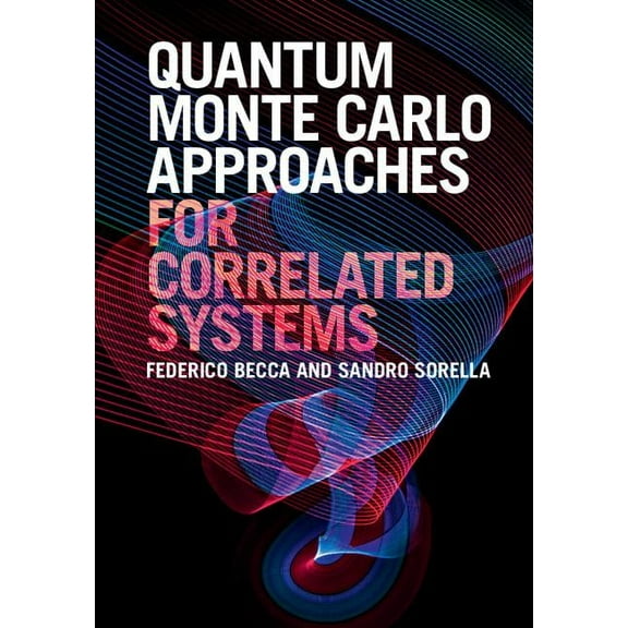 Quantum Monte Carlo Approaches for Correlated Systems, (Hardcover)