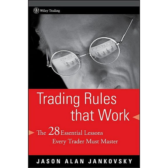 Wiley Trading Trading Rules That Work: The 28 Essential Lessons Every Trader Must Master, Book 268, (Hardcover)