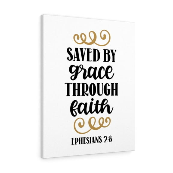 Scripture Walls  Grace Through Faith Ephesians 2:8 Bible Verse Canvas Christian Wall Art Ready to Hang Unframed