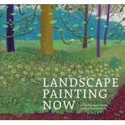 Landscape Painting Now : From Pop Abstraction to New Romanticism