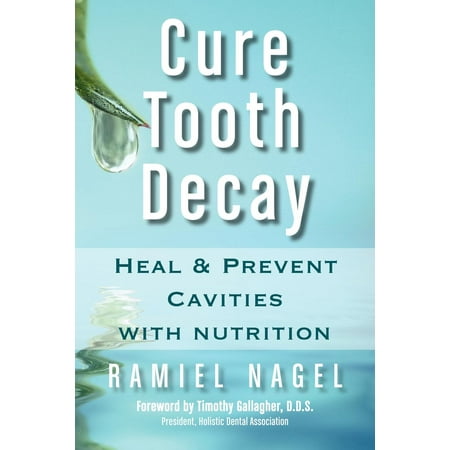 Cure Tooth Decay : Heal and Prevent Cavities with (Best Way To Stop Tooth Decay)