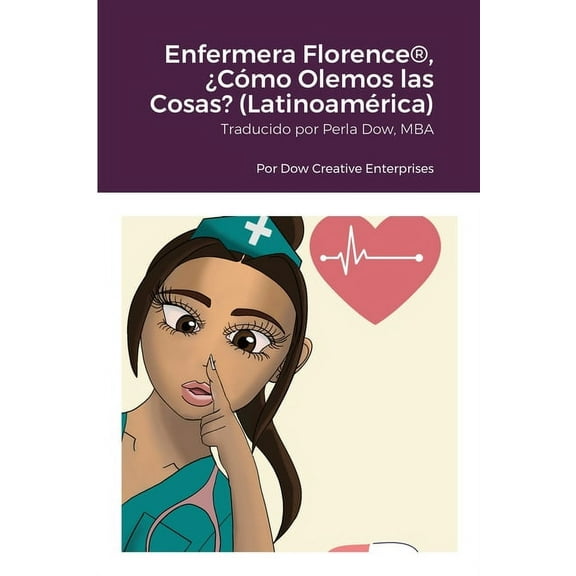 Enfermera Florence(R), ¿Cómo Olemos las Cosas? (Latinoamérica) (Paperback)