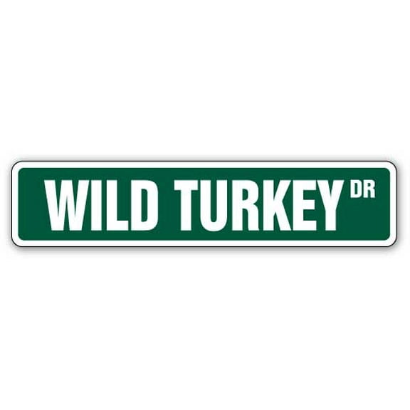 SignMission SS-624-Wild Turkey 24 in. Wild Turkey Street Sign - Hunter Hunting Call Bourbon Lover