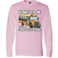 thumbnail image 3 of Inktastic School Bus Driver Be Nice Long Sleeve T-Shirt, 3 of 5