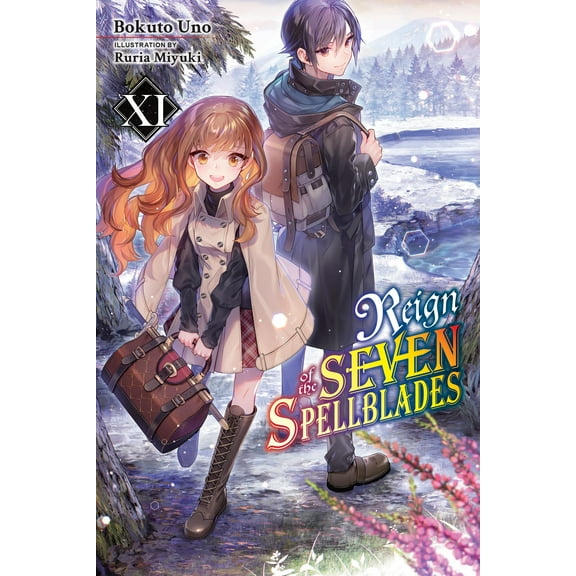 Reign of the Seven Spellblades (Novel) Reign of the Seven Spellblades, Vol. 11 (Light Novel): Volume 11, Book 11, (Paperback)