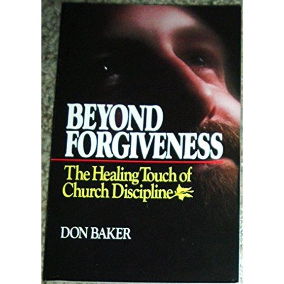 Pre-Owned Beyond Forgiveness (The Healing Tough of Church discipline), 9780880700863, 0880700866, Paperback,