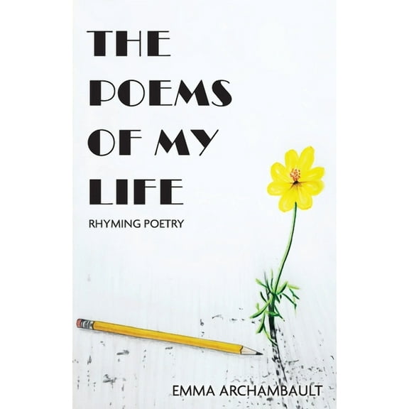 The Poems of My Life, (Paperback)