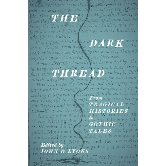 Early Modern Exchange The Dark Thread: From Tragical Histories to Gothic Tales, (Hardcover)