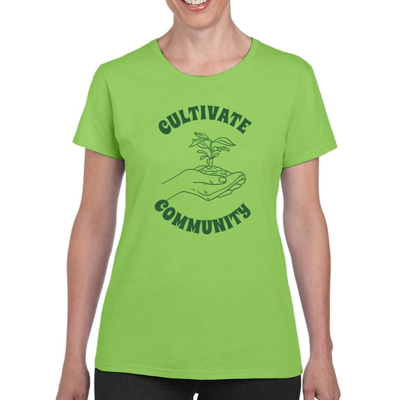 Cultivate Community T-Shirt Women -Smartprints Designs, Female 3X-Large