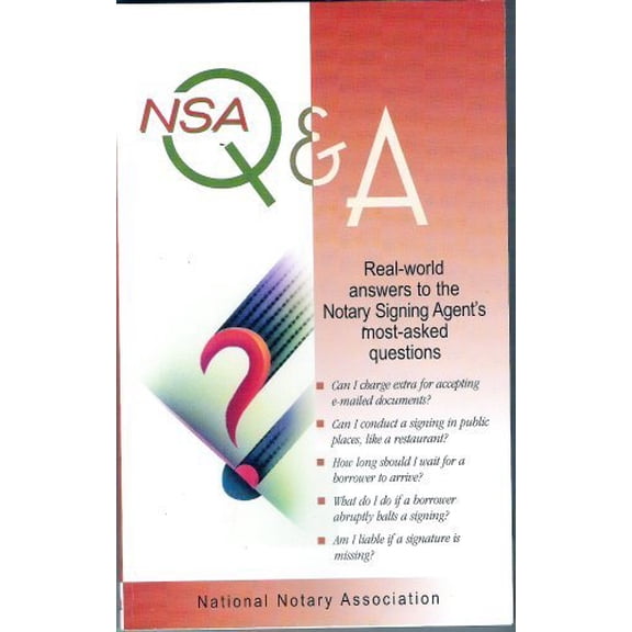 Pre-Owned NSA Q and A Real-world Answers to the Notary Agent's Most-Asked Questions (Paperback) 1597670030 9781597670036