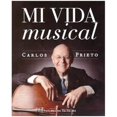 thumbnail image 1 of Libro Mi Vida Musical Tapa Dura, Autor Carlos Prieto, Editorial Dge Equilibrista, 1 of 1