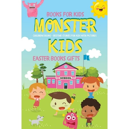 Books For Kids - KIDS MONSTER Books - Easter Books Gifts: Childrens Books - Bedtime Stories For Kids With Pictures (Paperback)
