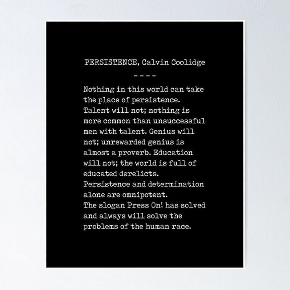 Persistence - Calvin Coolidge Quote - Press On - Motivational, Inspiring - Typewriter, Minimal Poster- Unframed Poster | Wall Art | Perfect For Home Decor & Gifts, 8x12