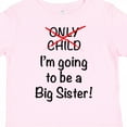 thumbnail image 4 of Inktastic I'm Going to Be a Big Sister Girls Toddler T-Shirt, 4 of 5