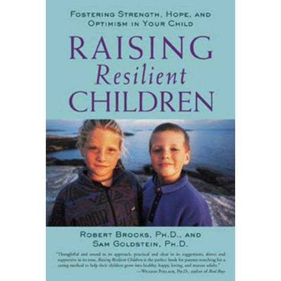 Pre-Owned Raising Resilient Children: Fostering Strength, Hope, and Optimism in Your Child (Paperback) 0809297655 9780809297658