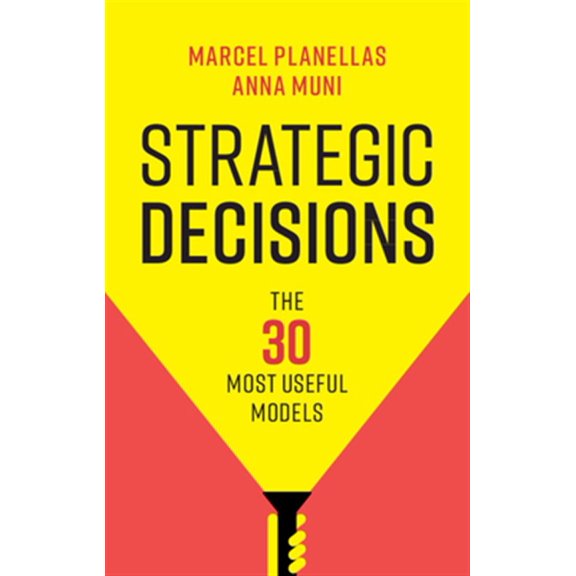 Pre-Owned Strategic Decisions: The 30 Most Useful Models (Paperback) 1108731953 9781108731959