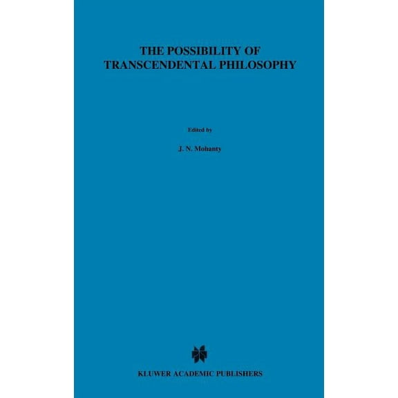 Phaenomenologica The Possibility of Transcendental Philosophy, Book 98, (Hardcover)