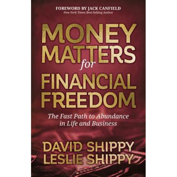 Pre-Owned Money Matters for Financial Freedom: The Fast Path to Abundance in Life and Business (Paperback) 1642790893 9781642790894