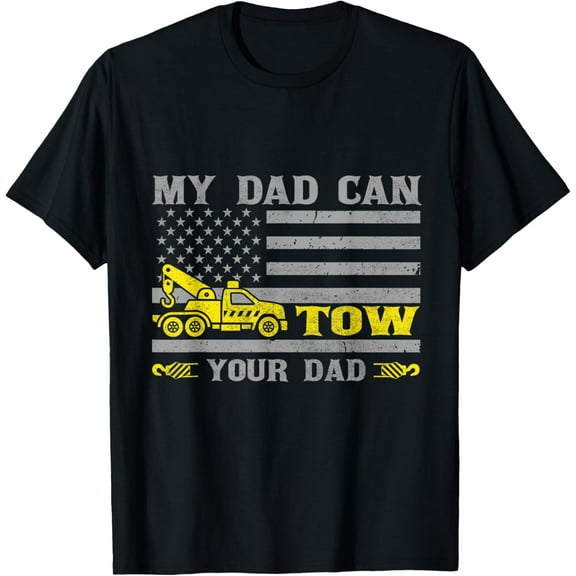 Premium Daily Comfort - My Dad Can Tow Your Dad Funny Tow Truck Operator T-Shirt
