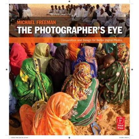 The Photographer's Eye: Composition and Design for Better Digital Photos, Pre-Owned (Paperback)