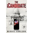 thumbnail image 1 of Pre-Owned The iCandidate (The Michael Bennit Series) (Hardcover) 1944972048 9781944972042, 1 of 1