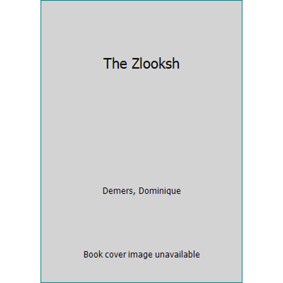 Pre-Owned The Zlooksh (Paperback) 092909543X 9780929095431