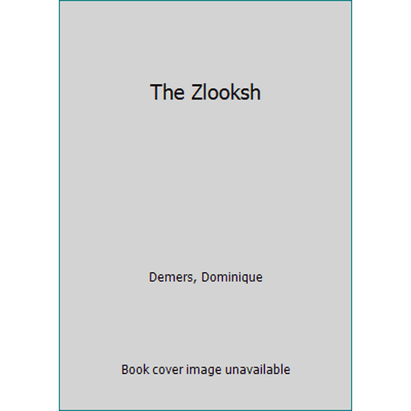 Pre-Owned The Zlooksh (Paperback) 092909543X 9780929095431