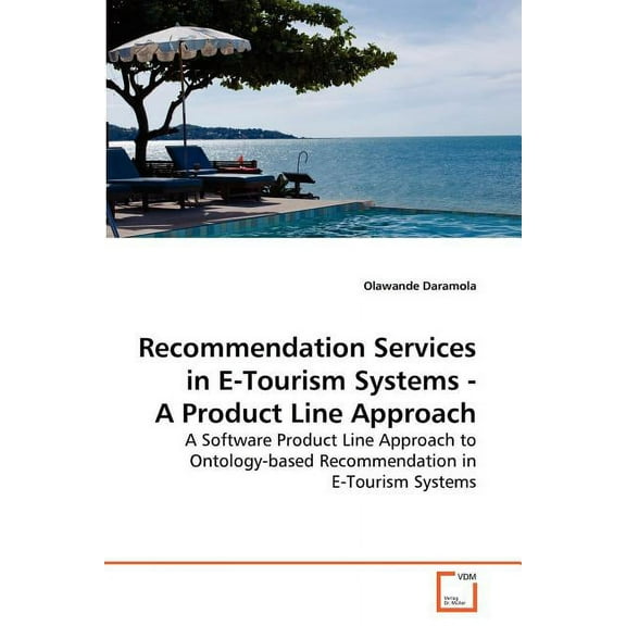 Recommendation Services in E-Tourism Systems - A Product Line Approach (Paperback)