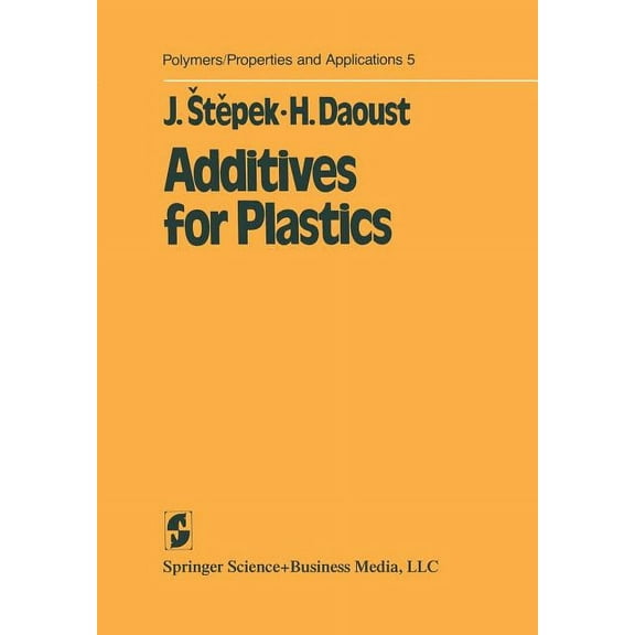 Polymers - Properties and Applications Additives for Plastics, Book 5, (Paperback)