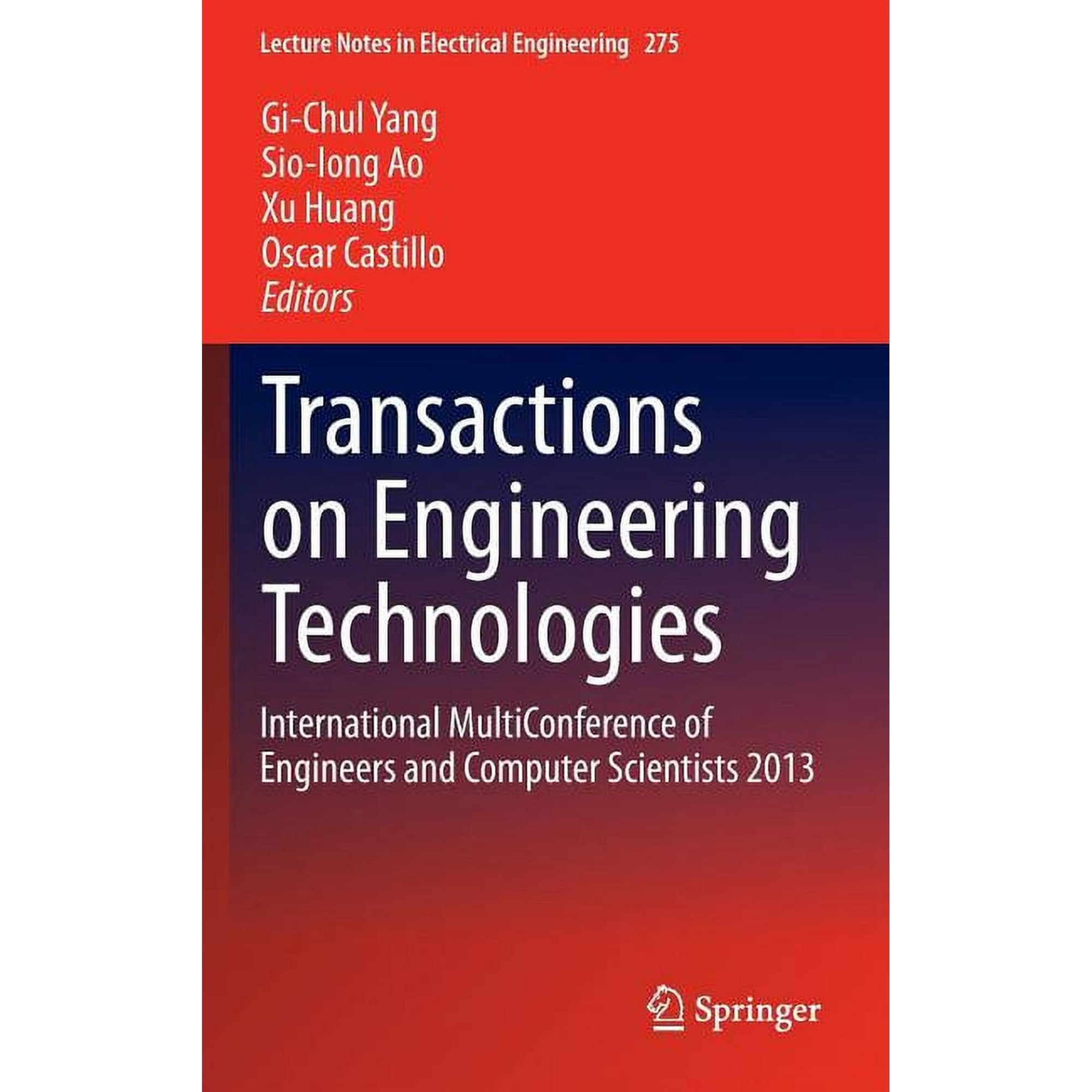 Lecture Notes in Electrical Engineering Transactions on Engineering Technologies: International Multiconference of Engineers and Computer Scientists 2013 Book 275 (Hardcover)